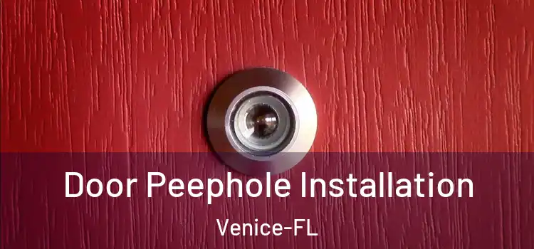 Door Peephole Installation Venice-FL
