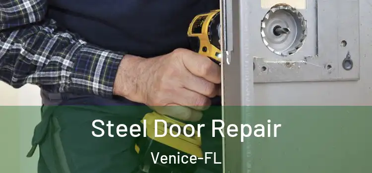  Steel Door Repair Venice-FL